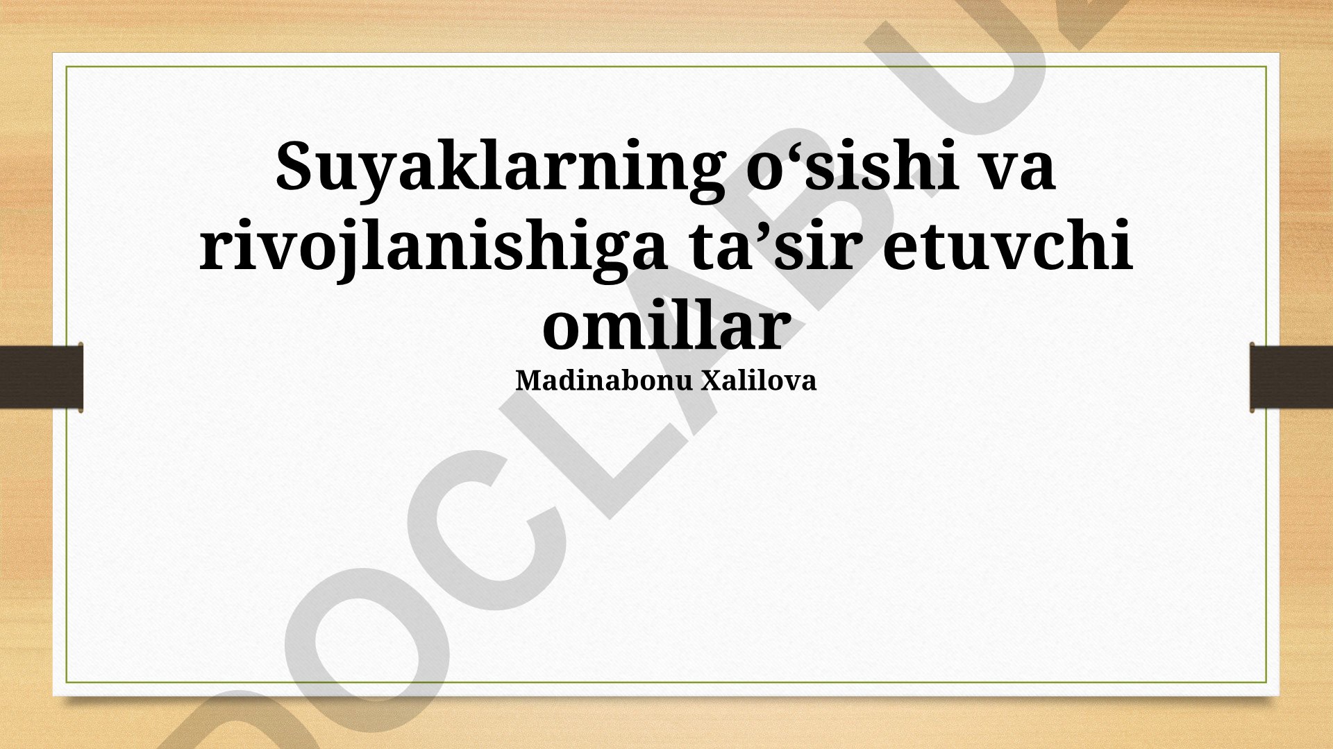 Suyaklarning o'sishi va rivojlanishiga ta'sir etuvchi omillar
