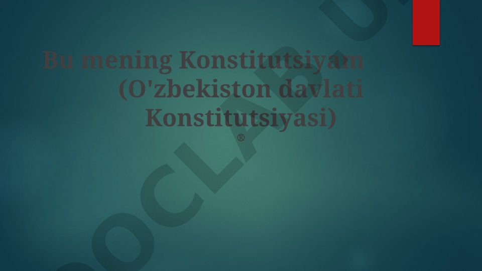 O'zbekiston Konstitutsiyasi: Asosiy tamoyillar, huquqlar va erkinliklar