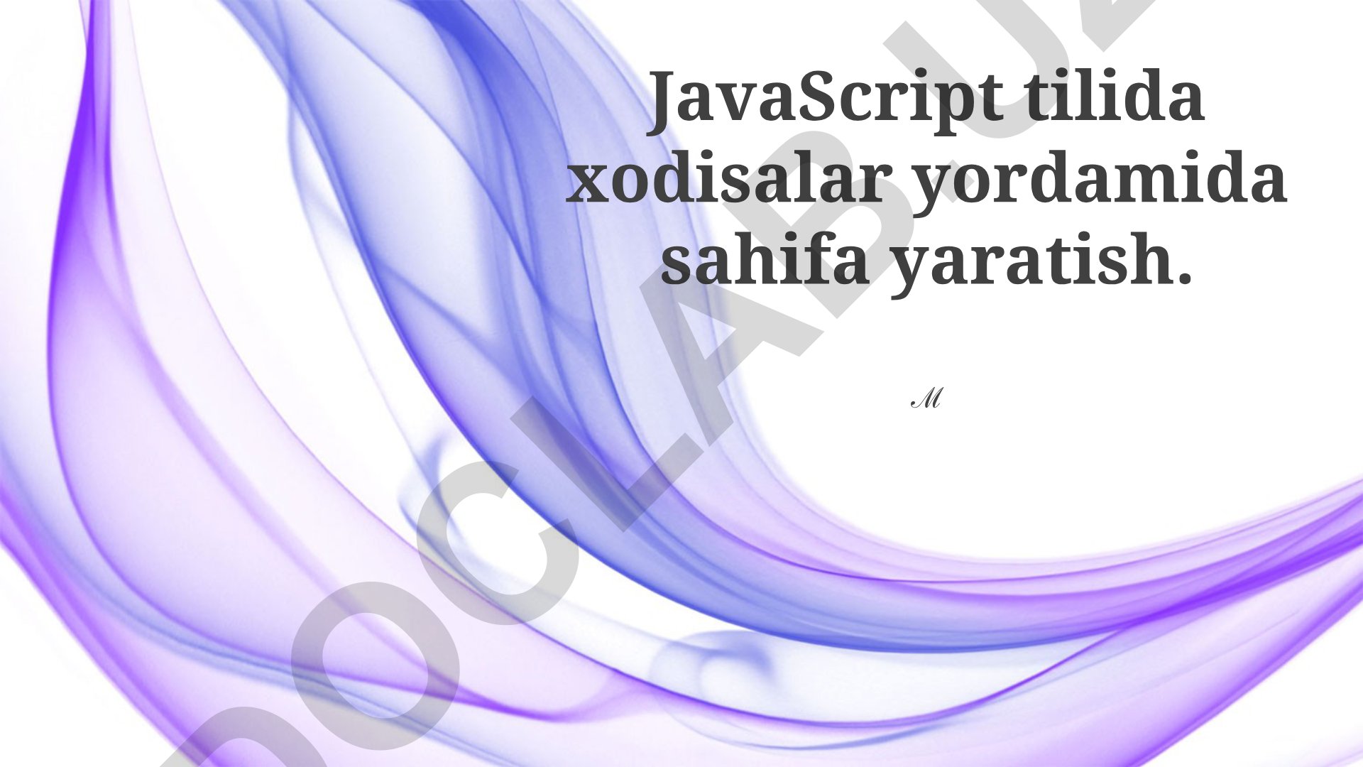 JavaScript tilida xodisalar yordamida sahifa yaratish