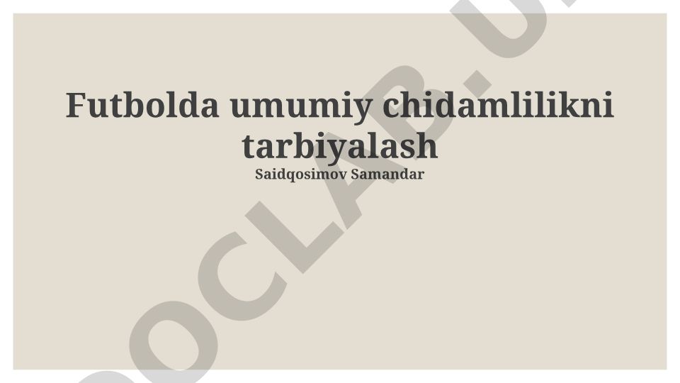 Futbolda umumiy chidamlilikni tarbiyalash