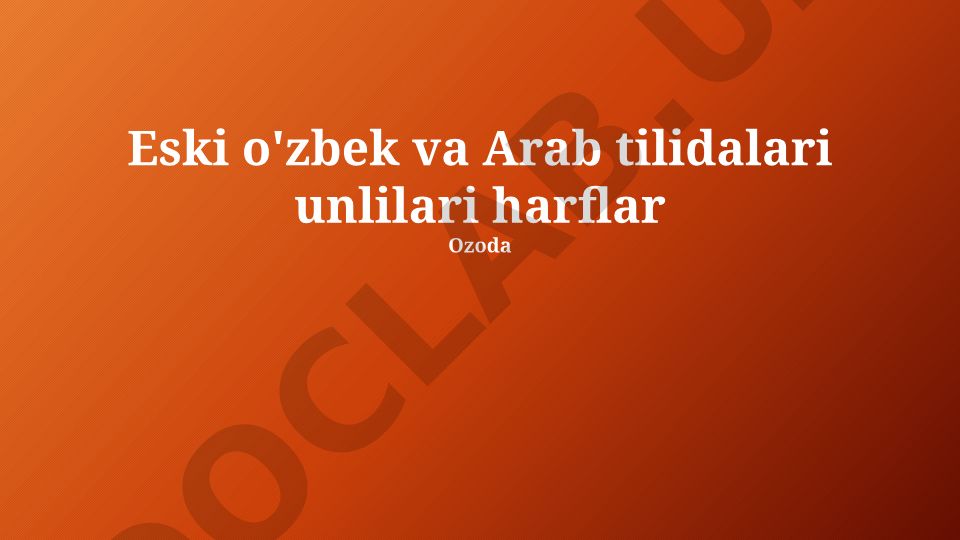 Qadimgi oʻzbek va arab tillarining unli tizimlari: qiyosiy tahlil