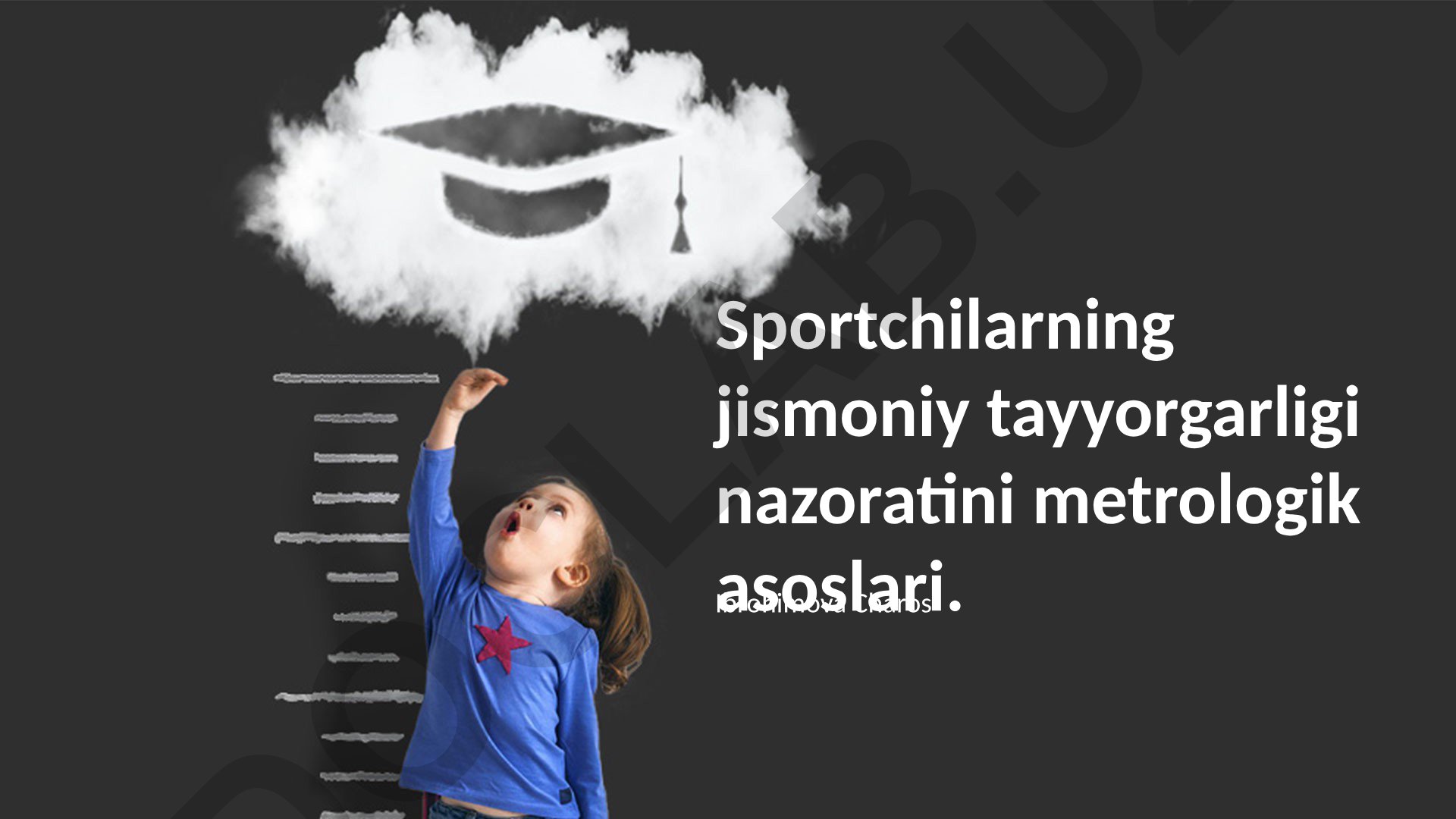 Sportchilarning jismoniy tayyorgarligi nazoratini metrologik asoslari