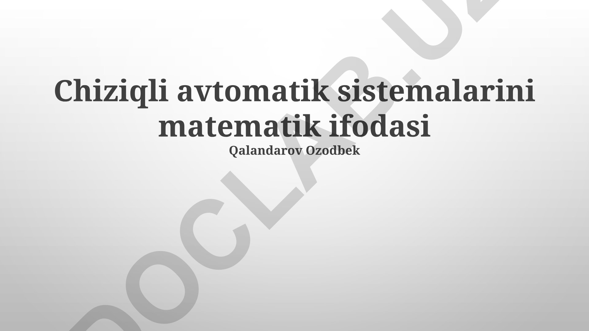 Chiziqli avtomatik sistemalarini matematik ifodasi