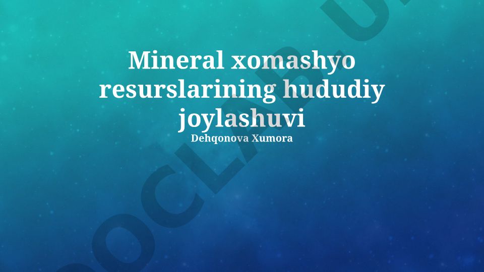 Mineral xomashyo resurslarining hududiy joylashuvi