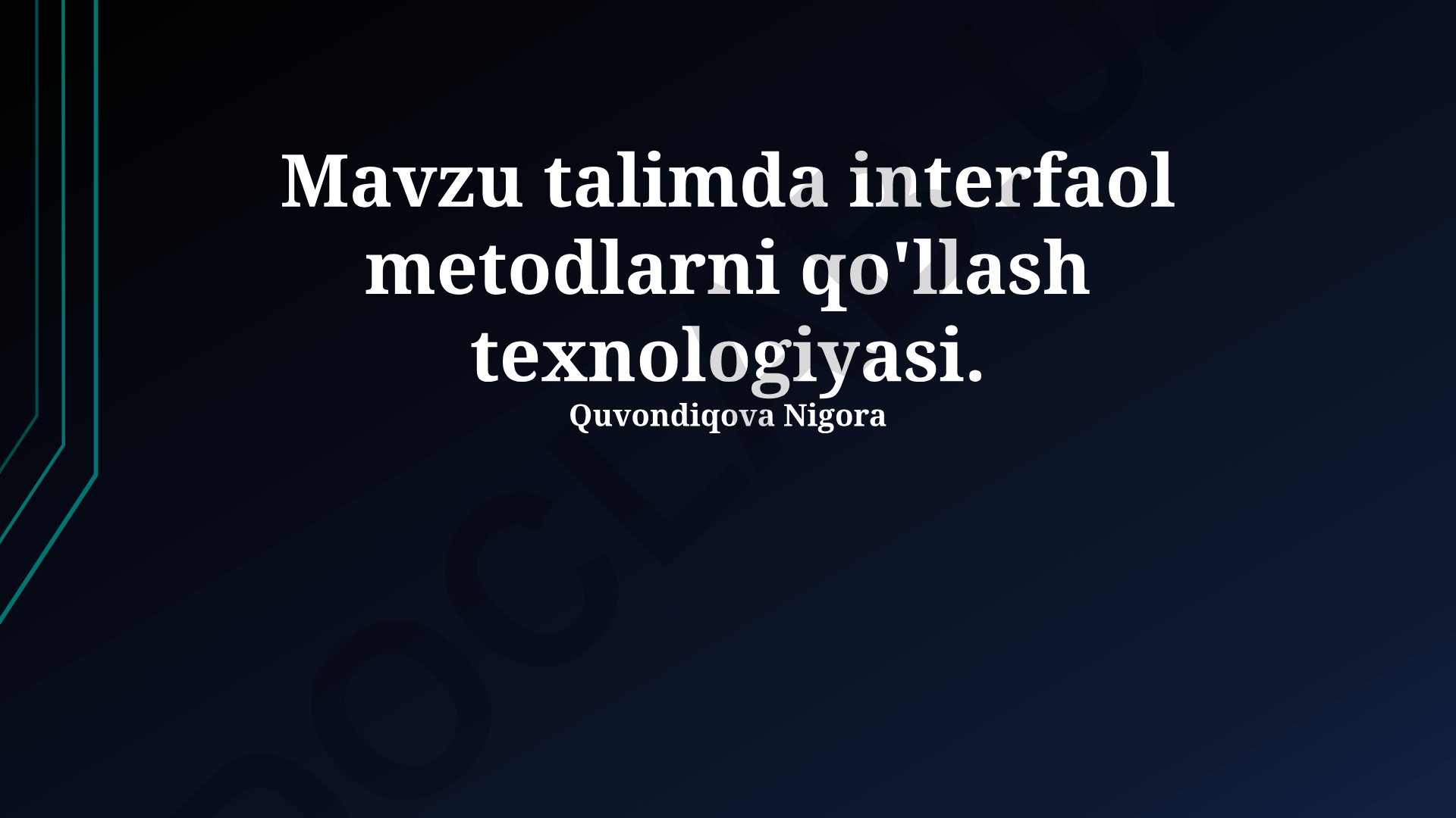 Talimda interfaol metodlarni qo'llash texnologiyasi
