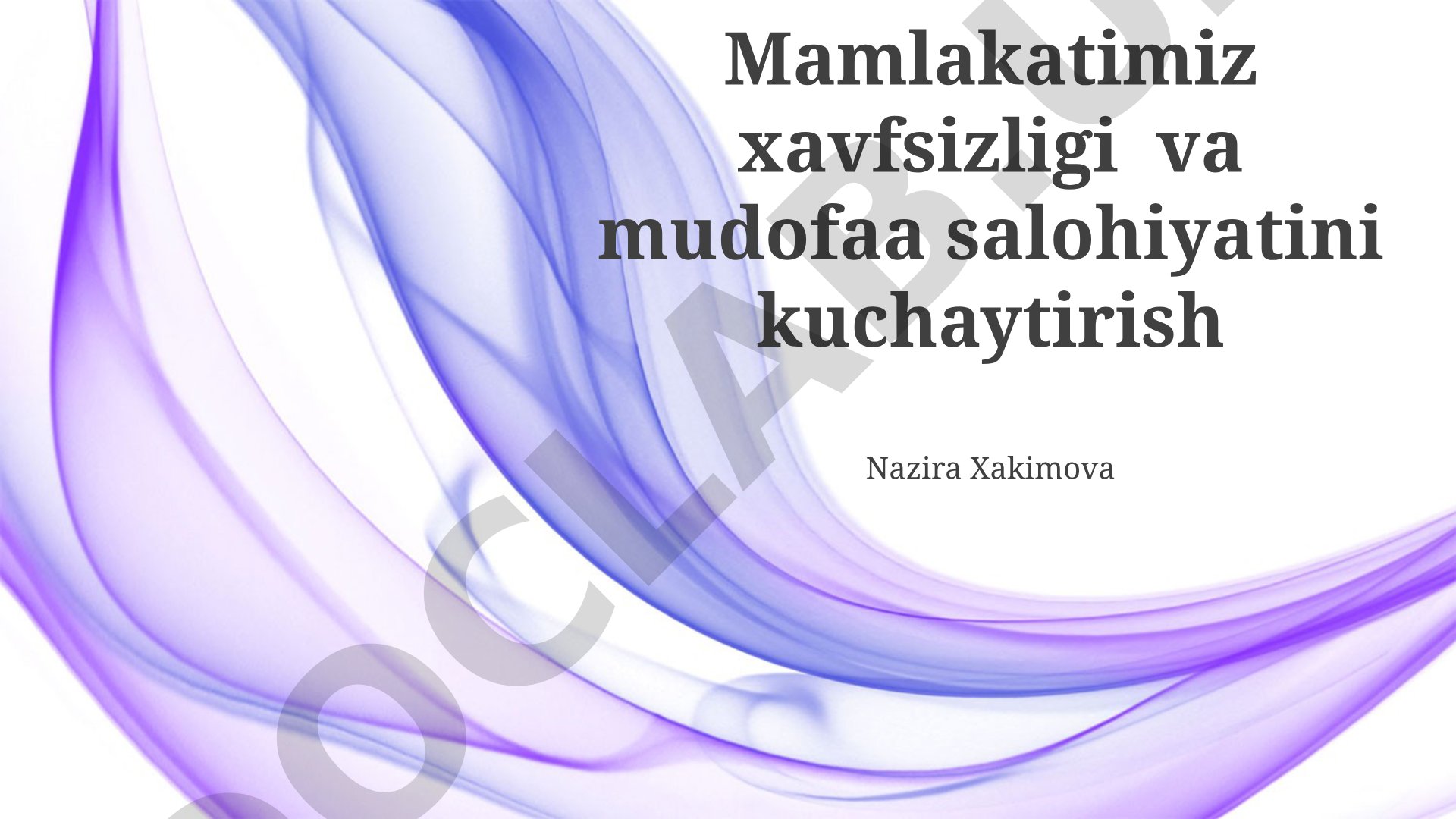 Mamlakatimiz xavfsizligi va mudofaa salohiyatini kuchaytirish