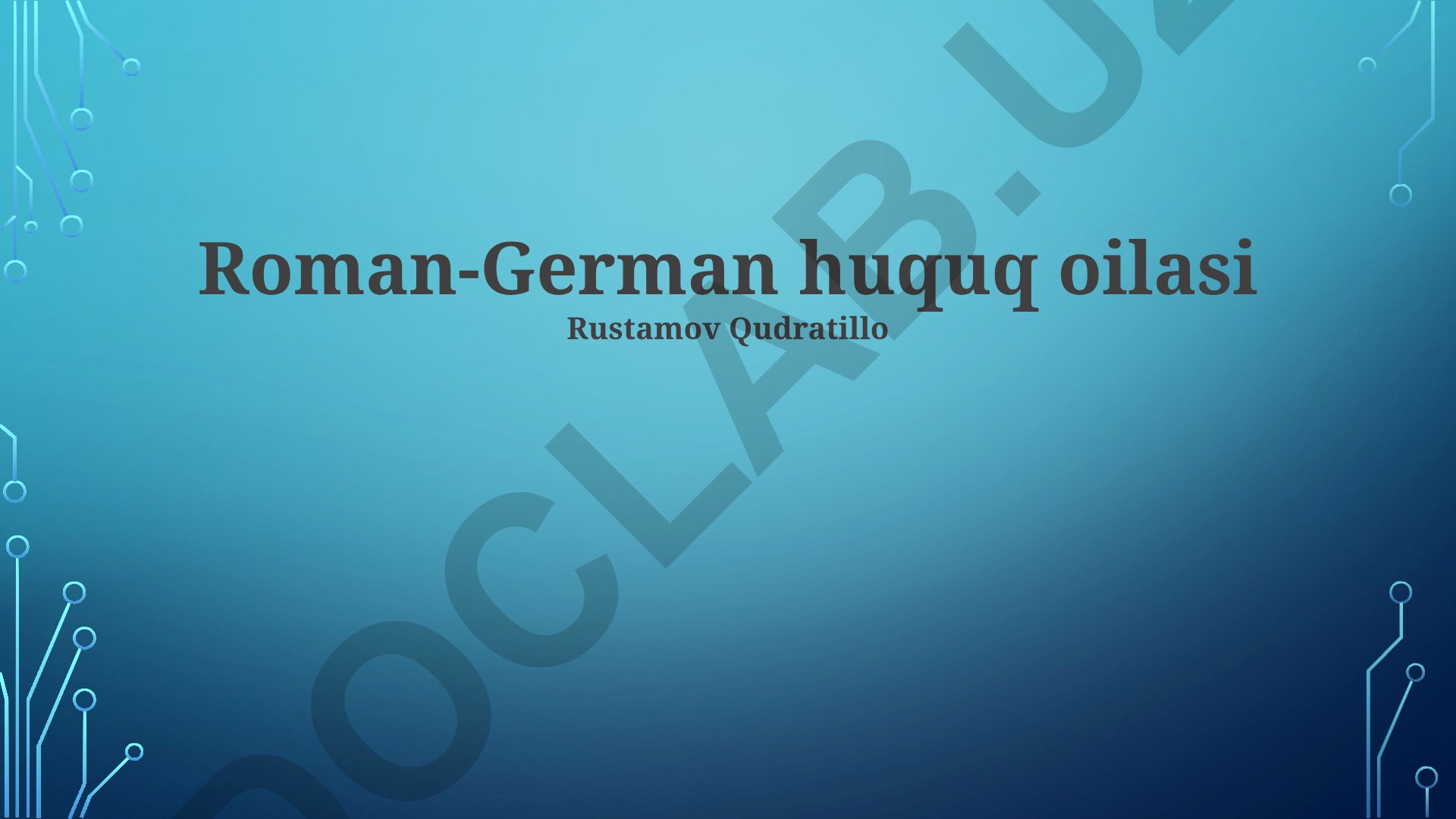 Rim-Germaniya huquq oilasining xususiyatlari va rivojlanishi