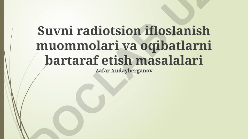 Suvni radiotsion ifloslanish muommolari va oqibatlarni bartaraf etish masalalari