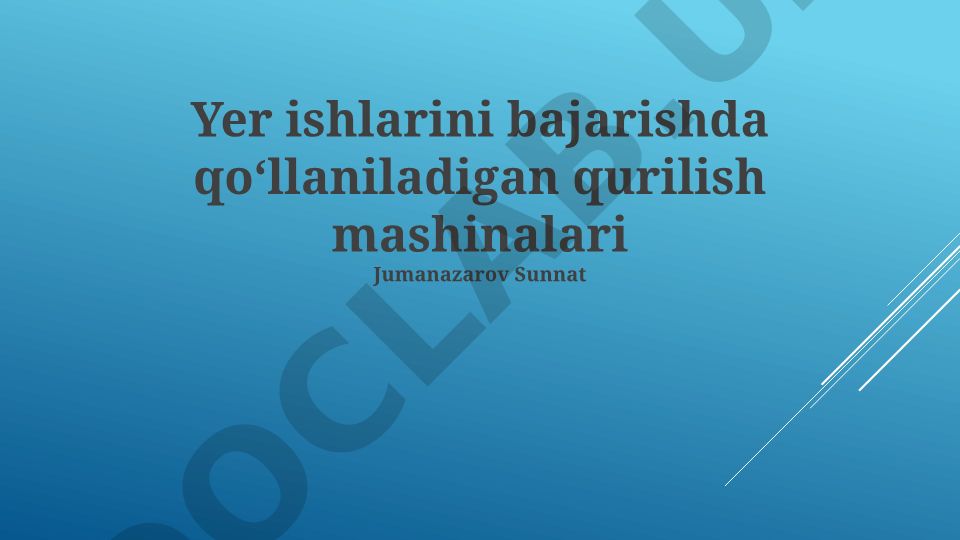 Yer ishlarida qoʻllaniladigan qurilish mashinalari va texnikasi