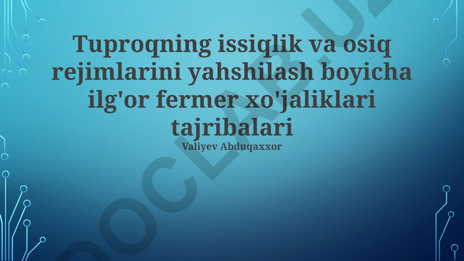 Tuproqning issiqlik va namlik rejimlarini yaxshilash bo'yicha ilg'or fermer xo'jaliklari tajribalari
