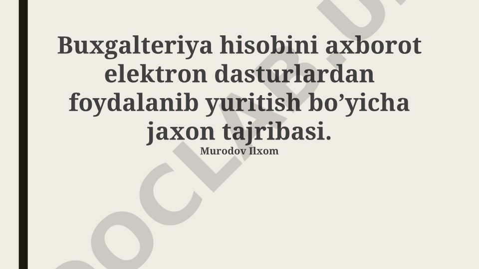 Buxgalteriya hisobini axborot elektron dasturlardan foydalanib yuritish bo'yicha jaxon tajribasi