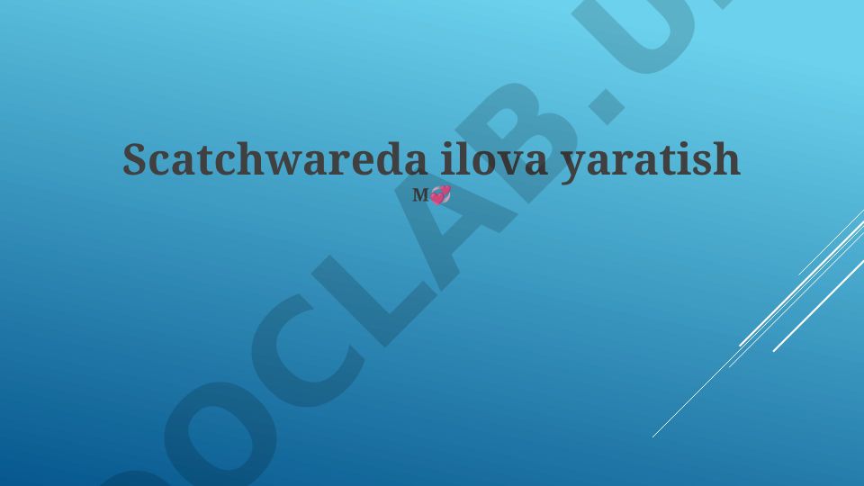 Scratch dasturlash tili asoslari va ilova yaratish