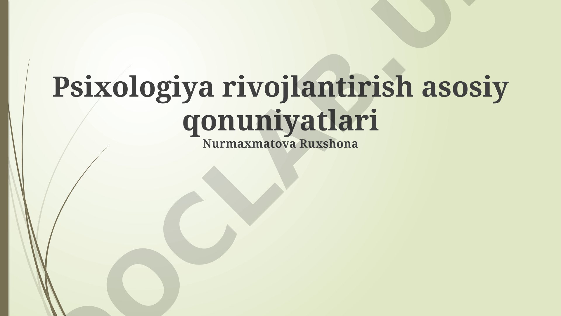 Psixologiya rivojlantirish asosiy qonuniyatlari