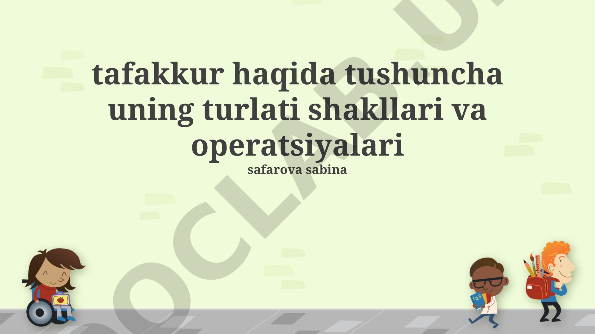 Tafakkur haqida tushuncha, uning turlari, shakllari va operatsiyalari