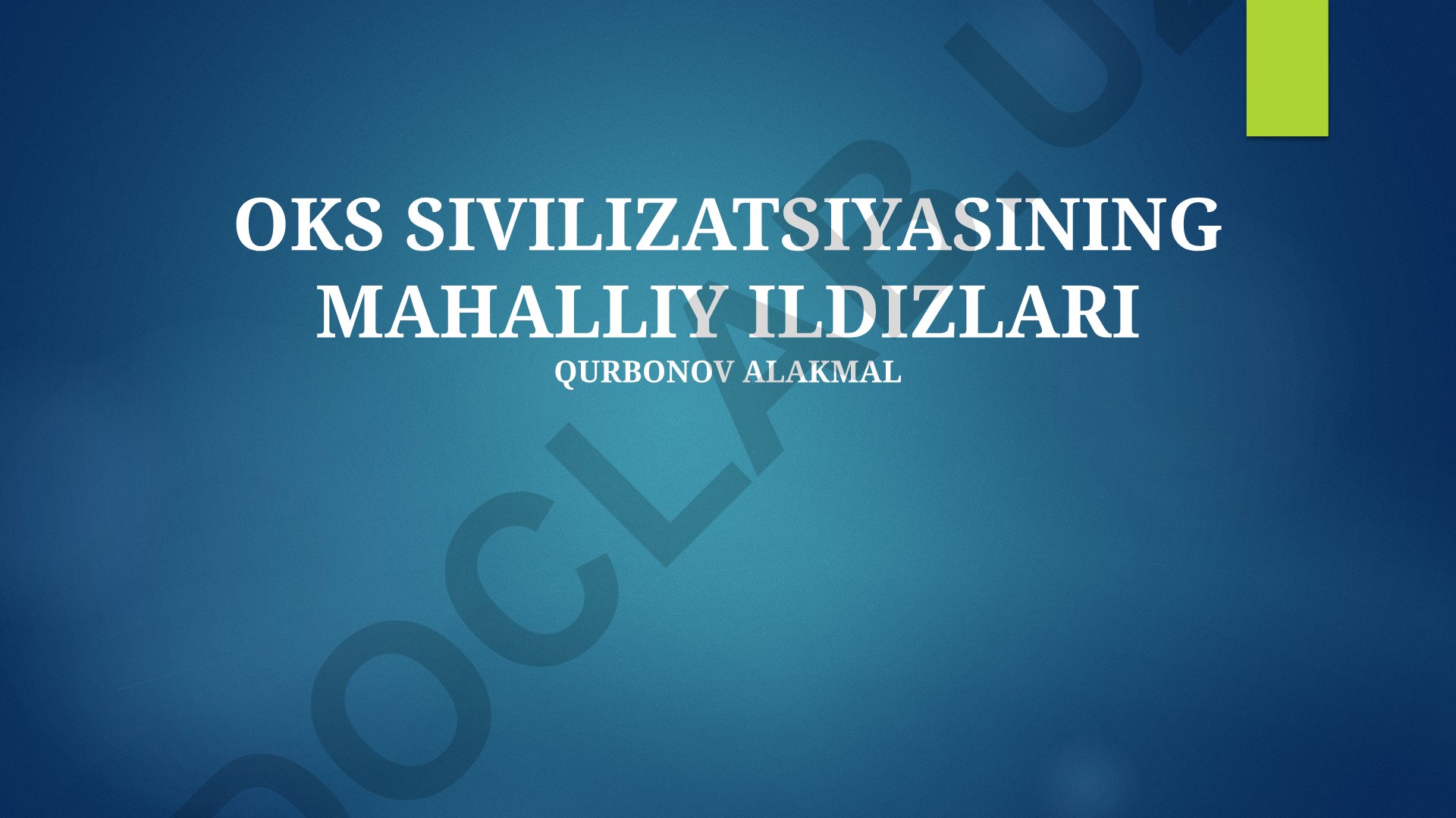 Oks tsivilizatsiyasining mahalliy ildizlari va rivojlanish bosqichlari