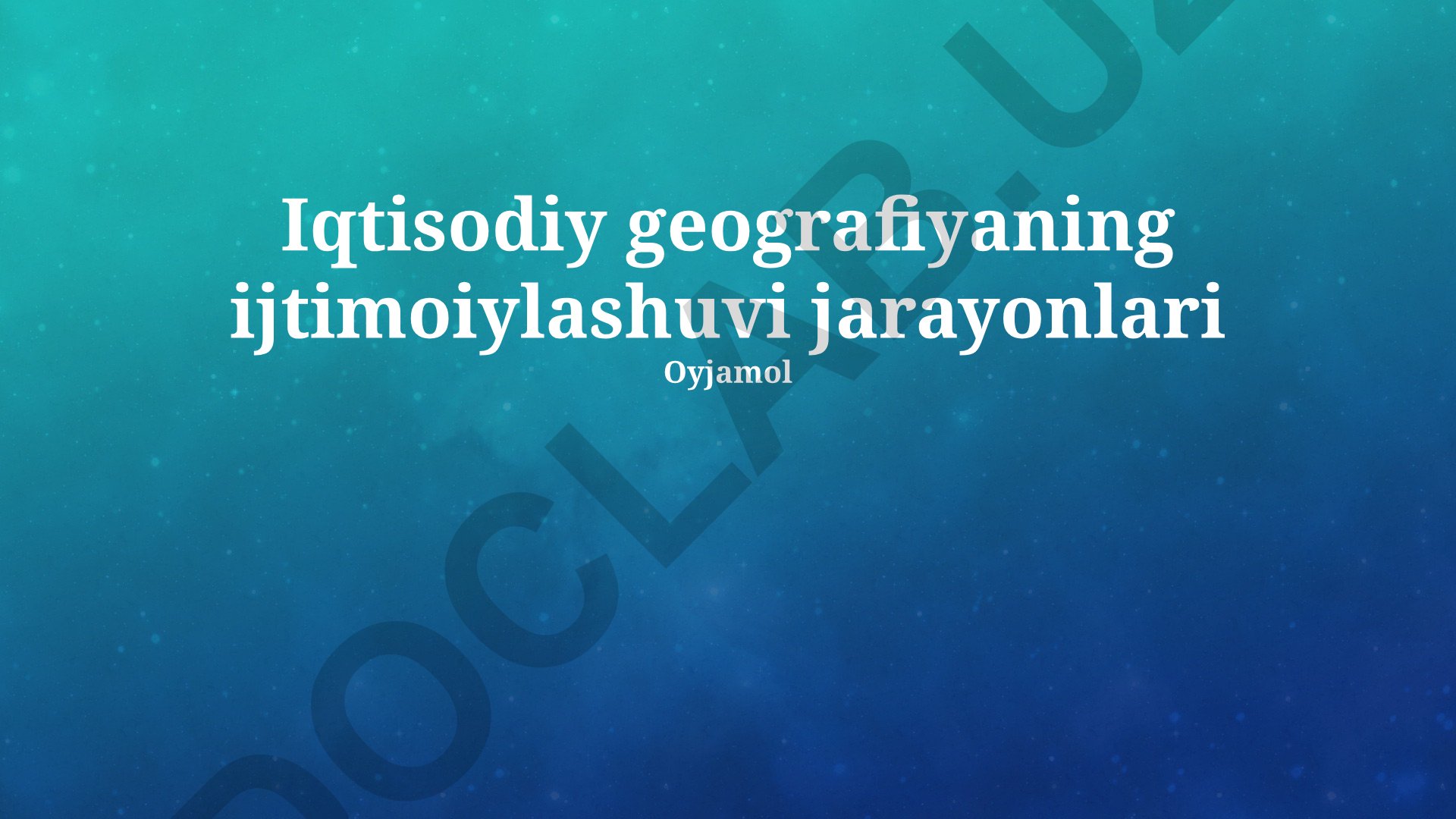 Iqtisodiy geografiyaning ijtimoiylashuvi jarayonlari