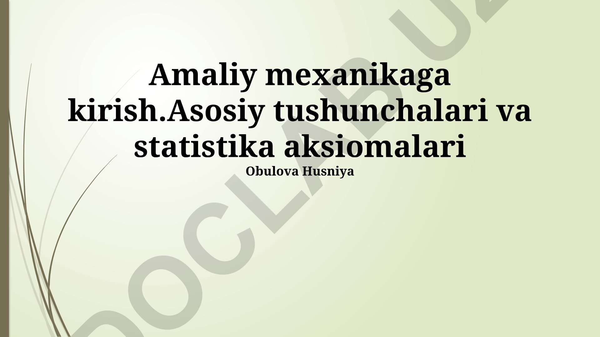 Amaliy mexanikaga kirish: asosiy tushunchalar va statistika aksiomalari