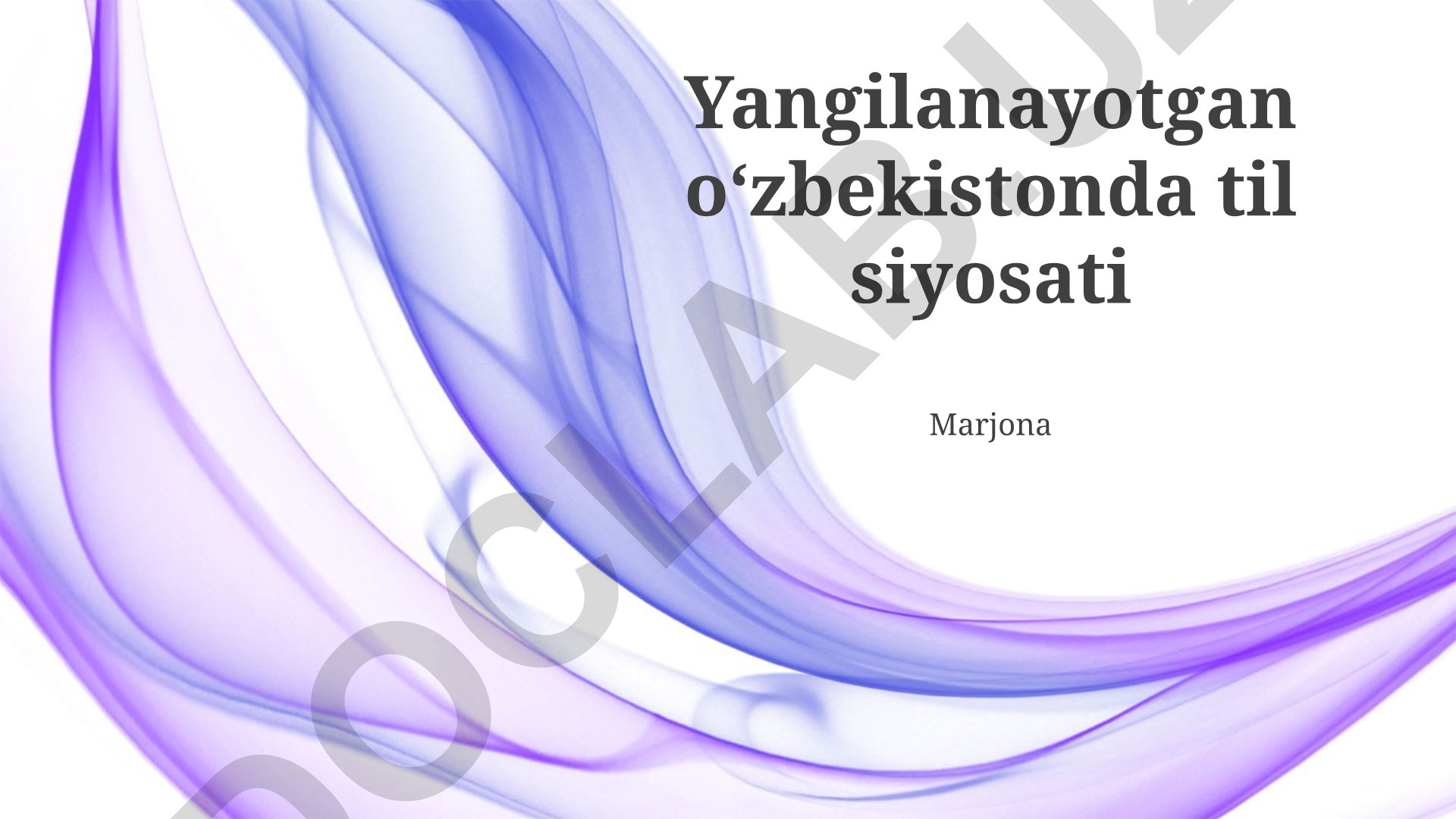 O'zbekistonda til siyosati va uning rivojlanishi