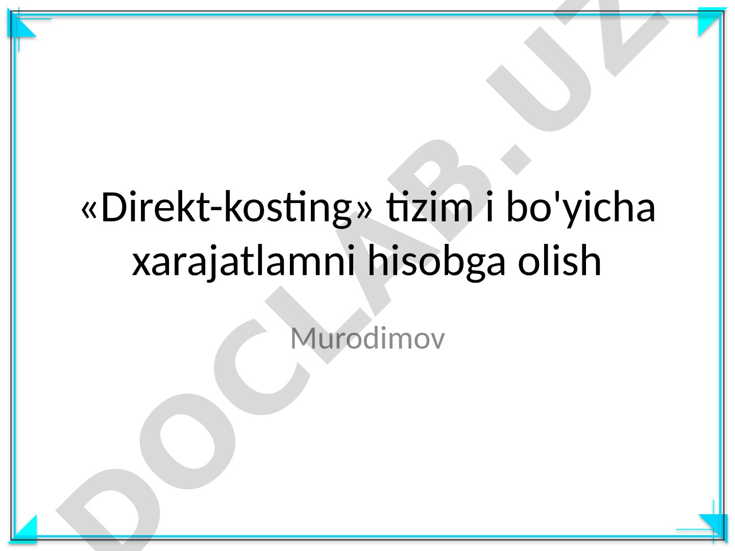 Direkt-kosting tizimi bo'yicha xarajatlarni hisobga olish