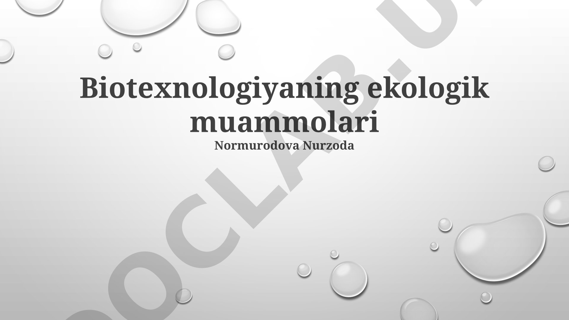Biotexnologiyaning ekologik muammolari