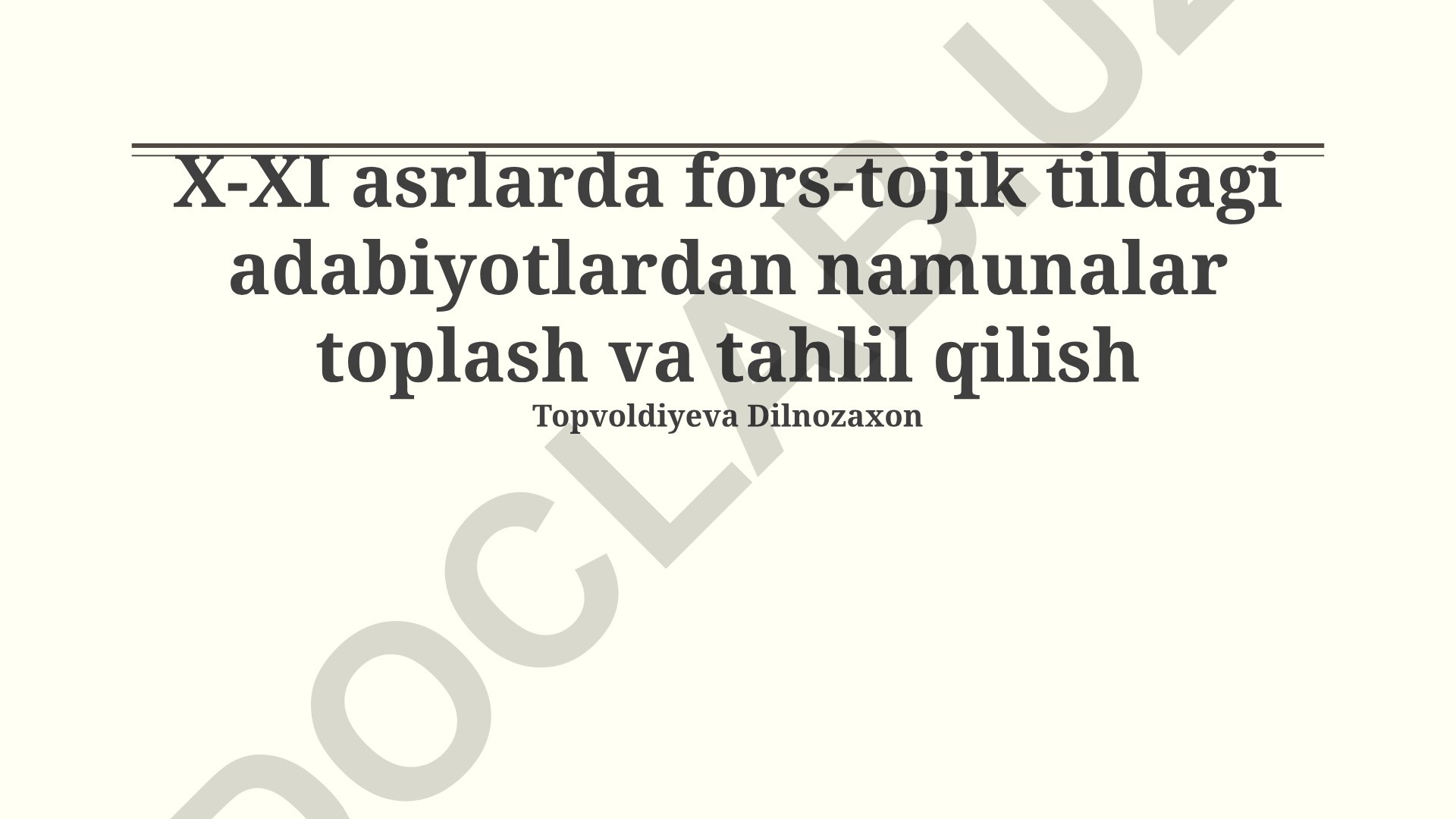 X-XI asrlarda fors-tojik tildagi adabiyotlardan namunalar toplash va tahlil qilish