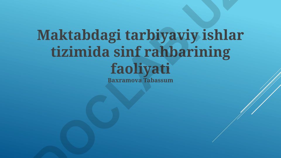 Sinf rahbarining maktabdagi tarbiyaviy ishlar tizimidagi faoliyati