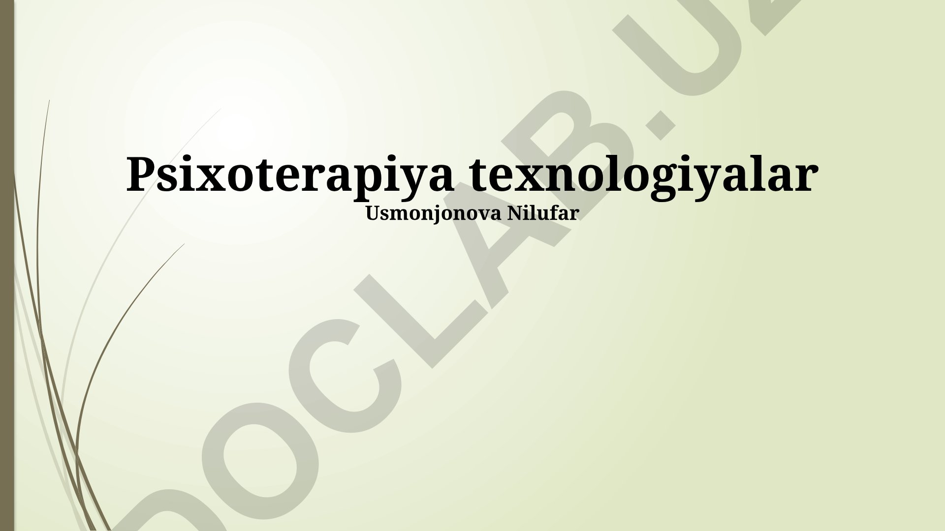 Psixoterapiya texnologiyalari va uslublari