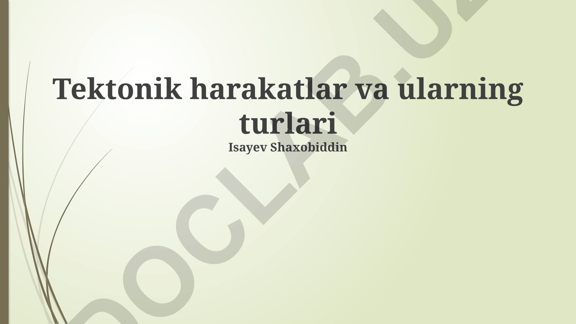 Tektonik harakatlar va ularning turlari