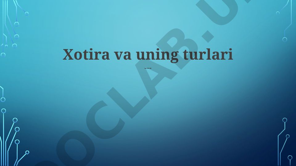 Xotira va uning turlari