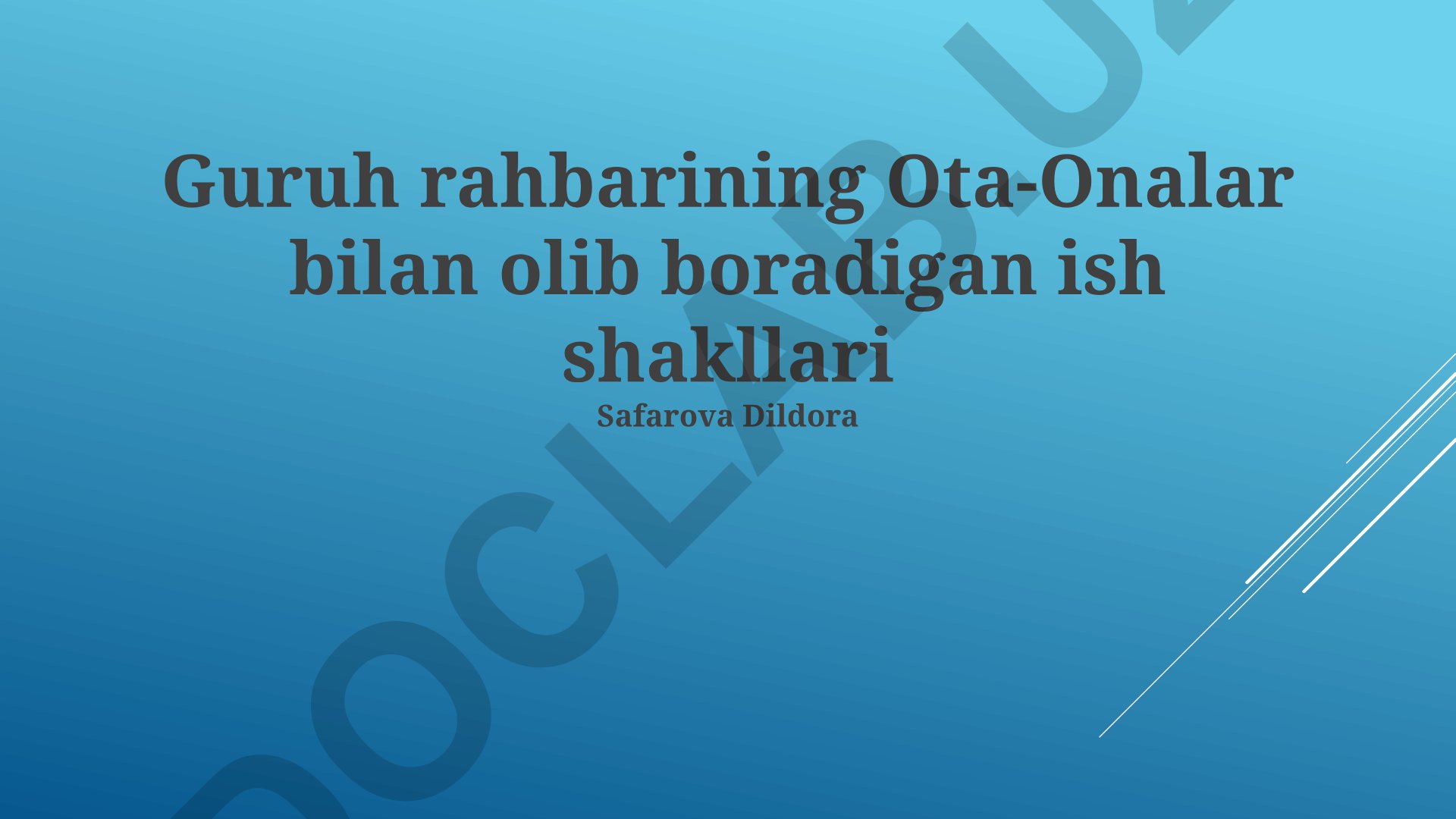 Ota-onalar bilan guruh rahbari olib boradigan ish shakllari va hamkorlik yo'nalishlari