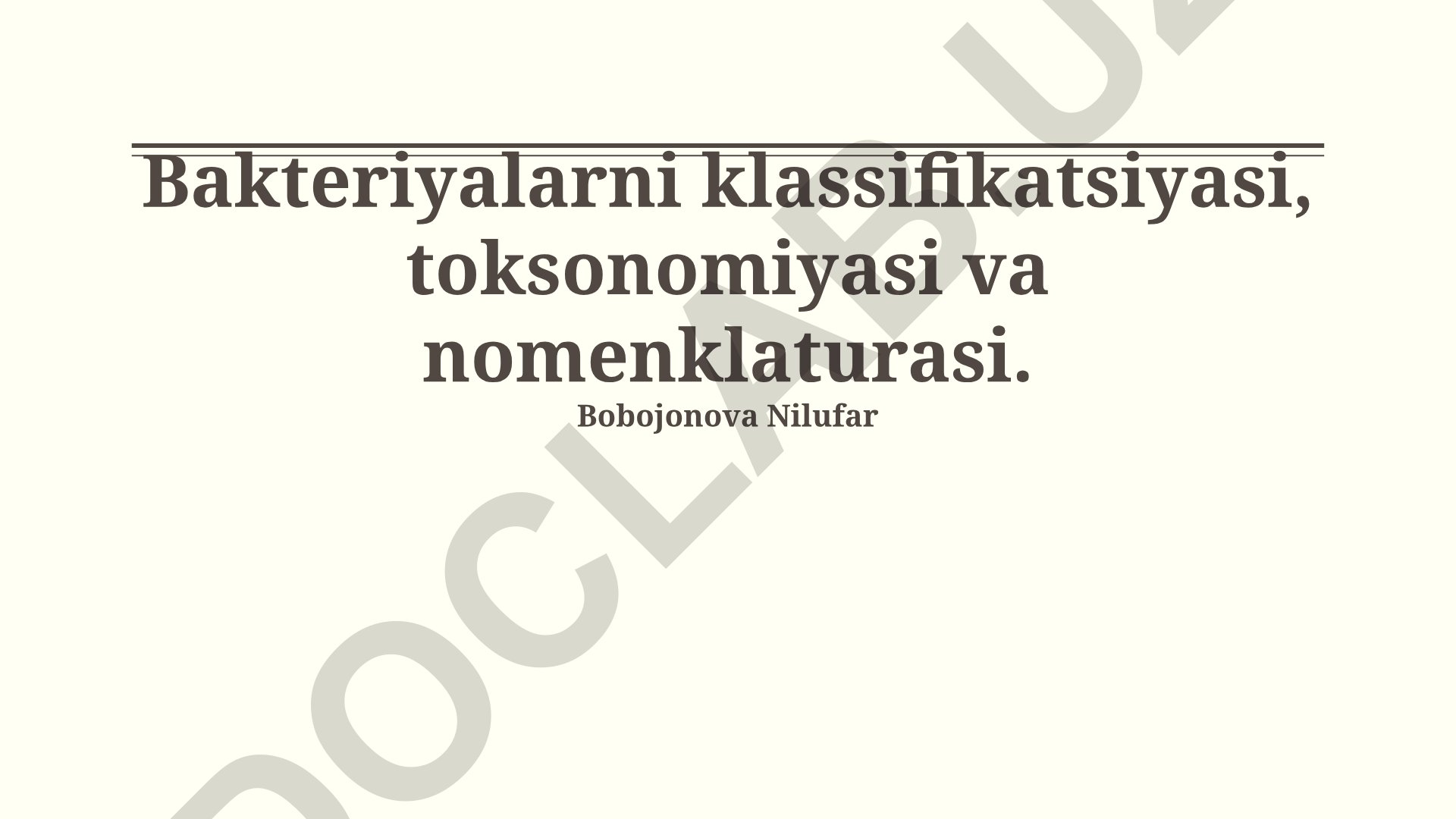 Bakteriyalarni klassifikatsiyasi, toksonomiyasi va nomenklaturasi
