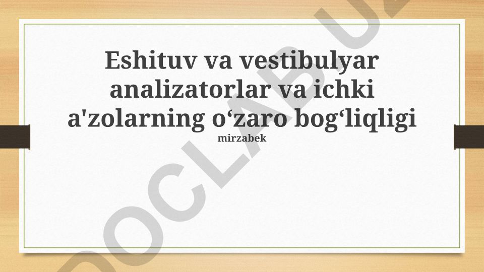 Eshituv va vestibulyar analizatorlar va ichki a'zolarning oʻzaro bogʻliqligi