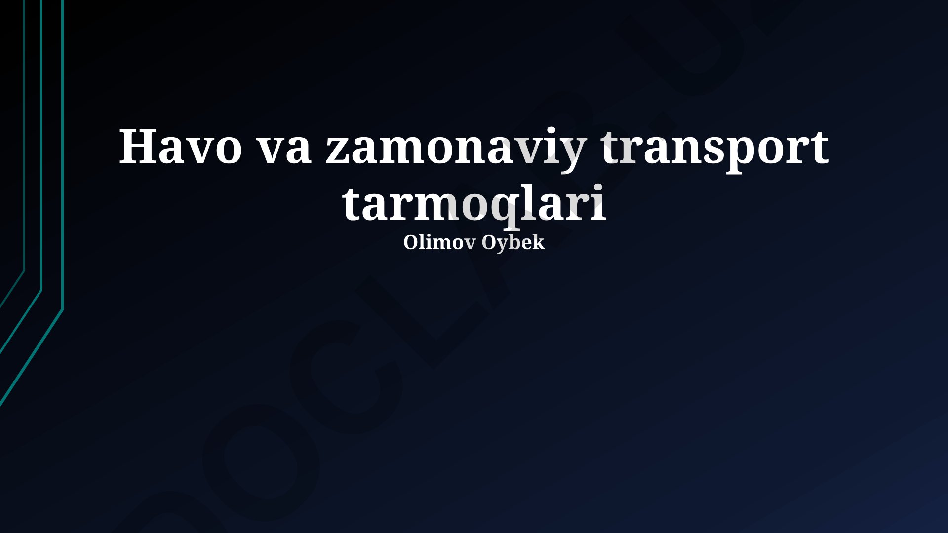 Havo va zamonaviy transport tarmoqlari