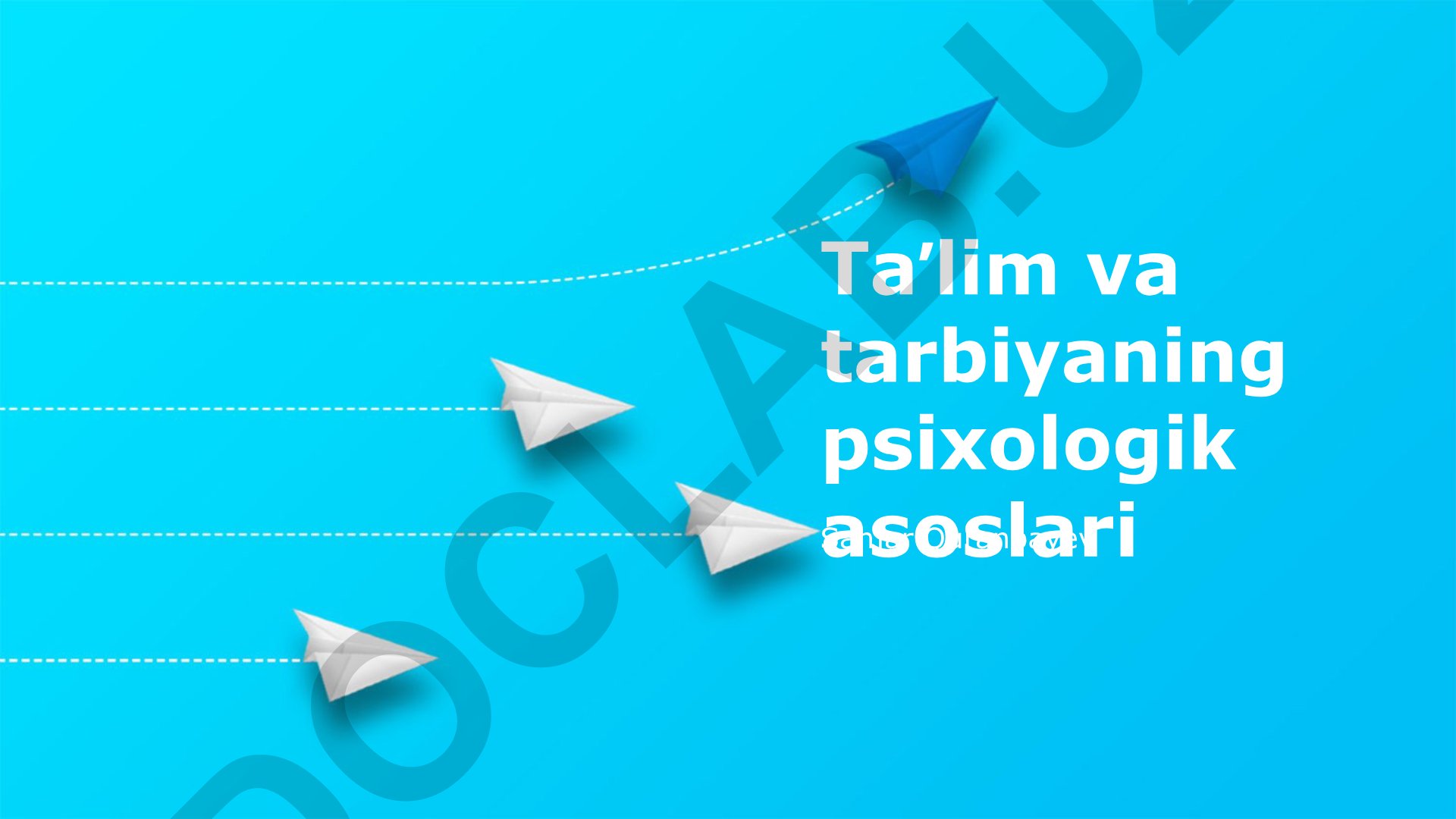 Taʼlim va tarbiyaning psixologik asoslari