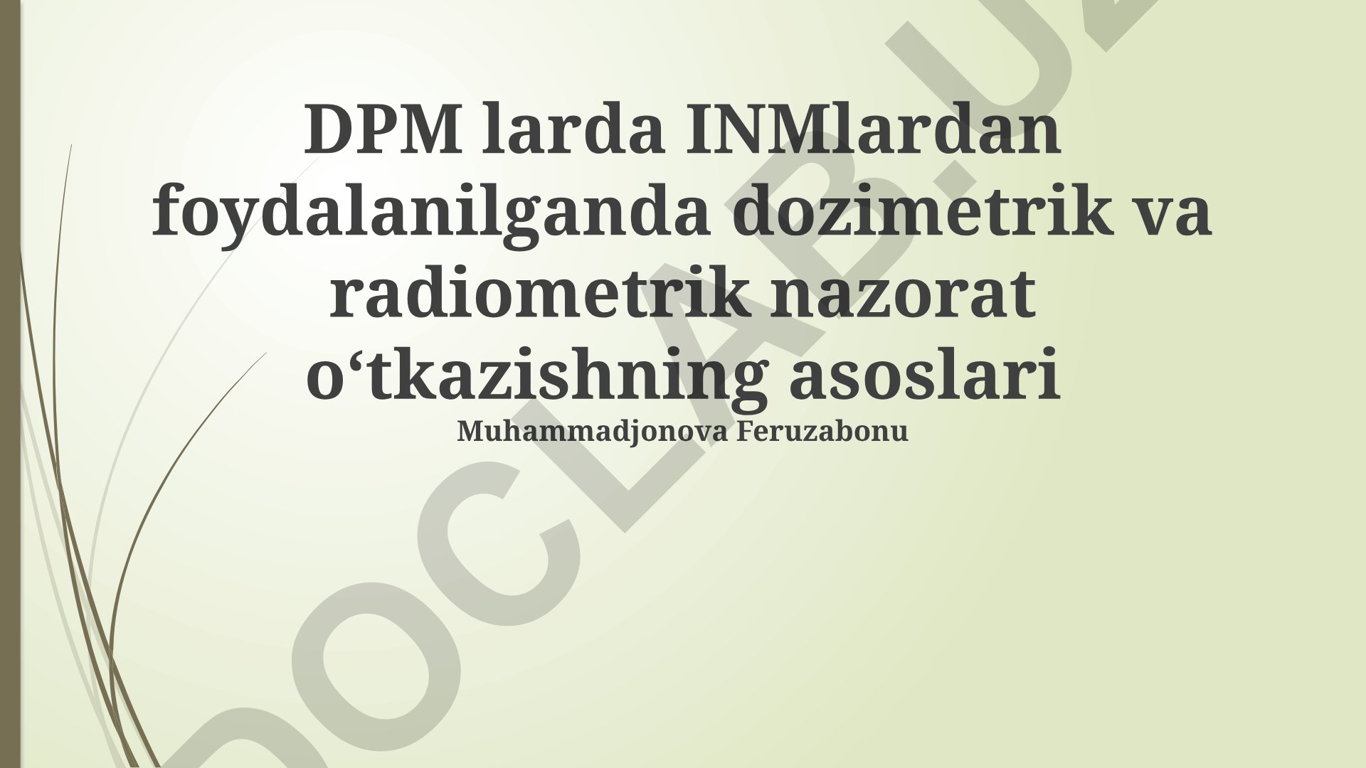INMS va DPMS tizimlarida dozimetrik va radiometrik nazorat asoslari