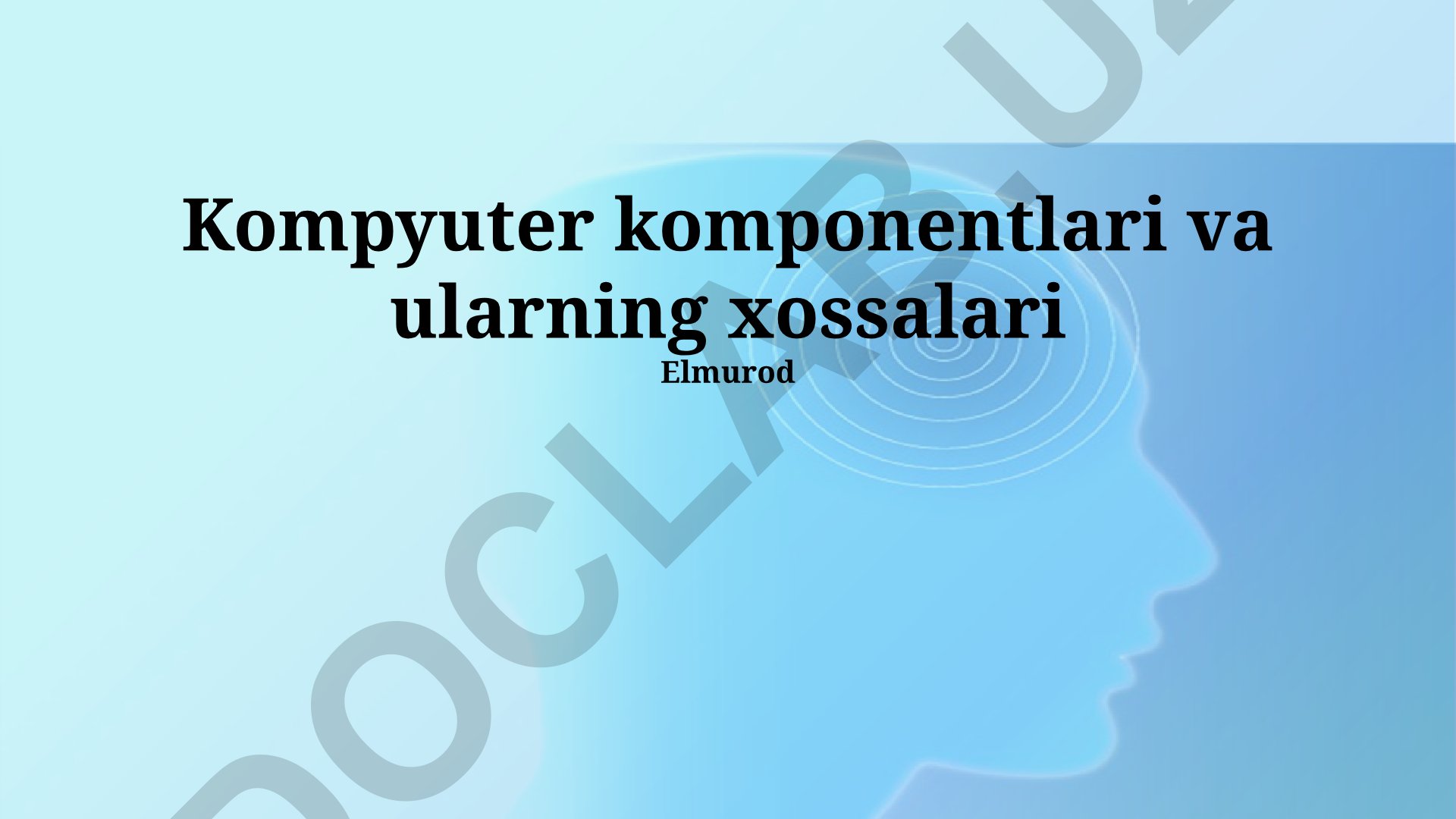 Kompyuter komponentlari va ularning xususiyatlari