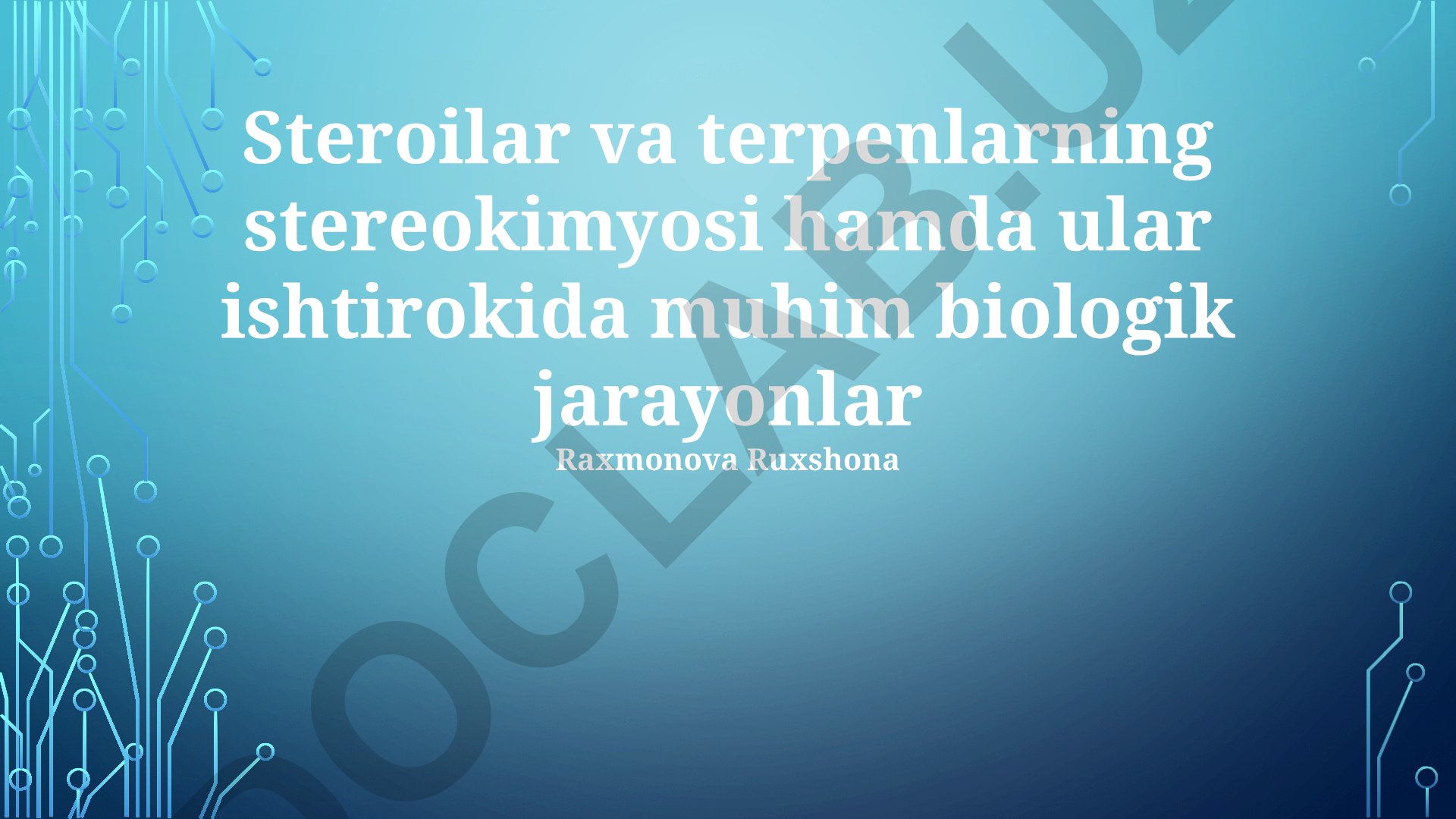 Steroidlar va terpenlarning stereokimyosi hamda biologik jarayonlardagi roli