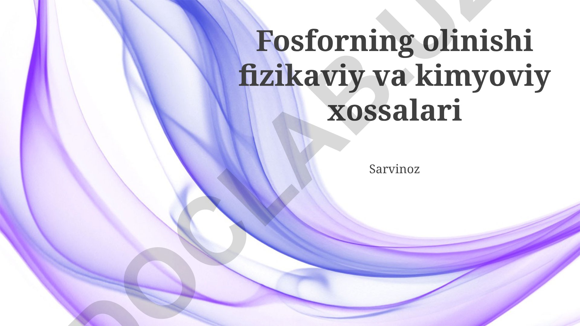 Fosforning olinishi, fizikaviy va kimyoviy xossalari