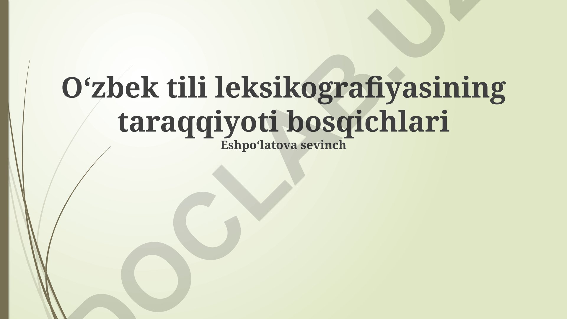 Oʻzbek tili leksikografiyasining taraqqiyoti bosqichlari