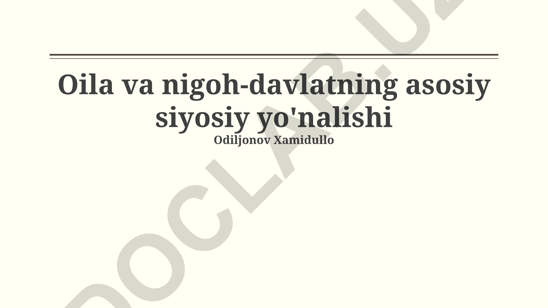 Oila va davlatning asosiy siyosiy yo'nalishi
