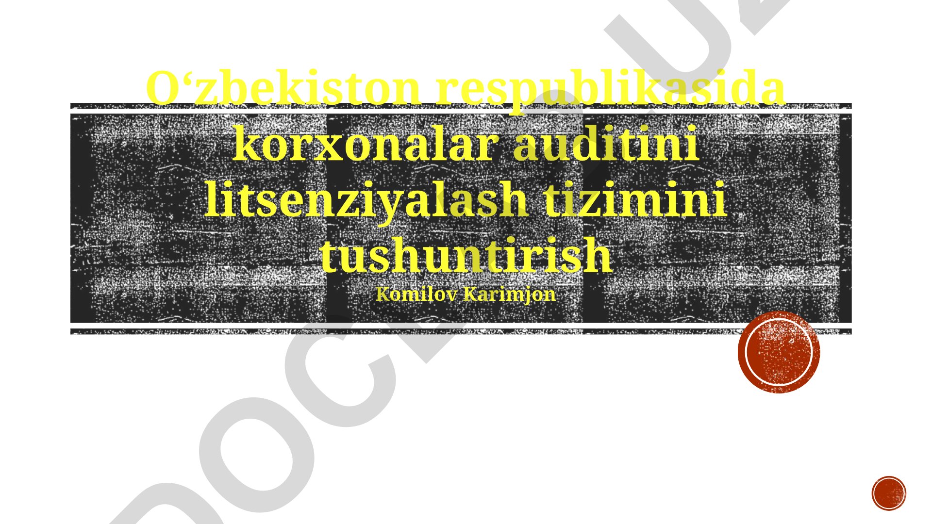 Oʻzbekistonda korxonalar auditini litsenziyalash tizimi