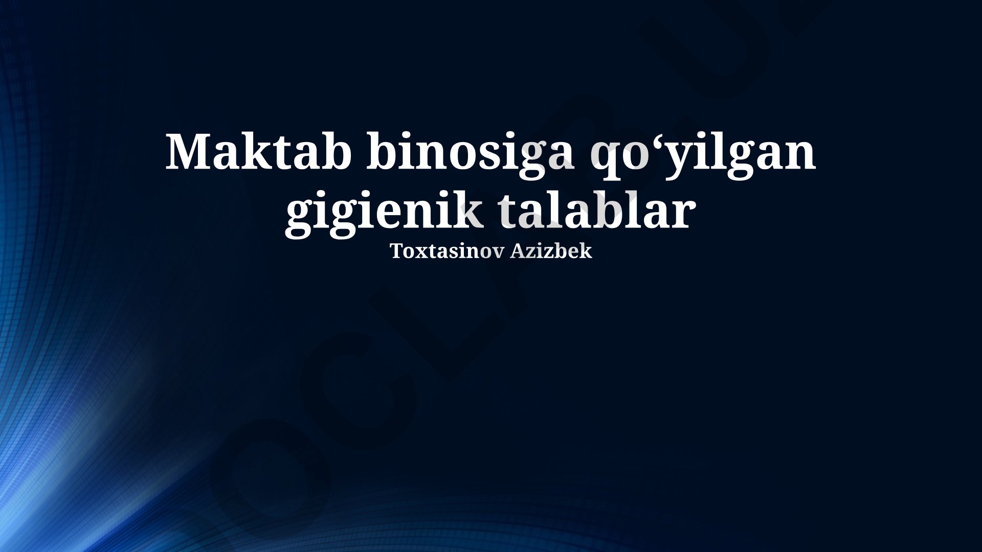 Maktab binolariga qo'yiladigan gigiyenik talablar