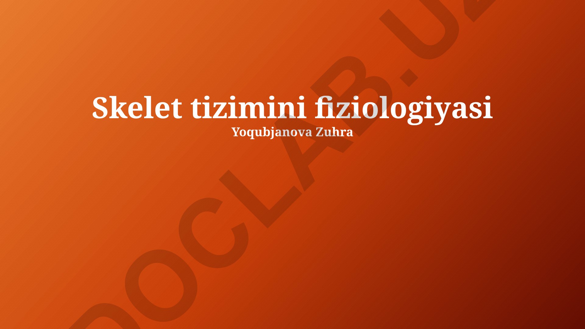 Skelet tizimini fiziologiyasi