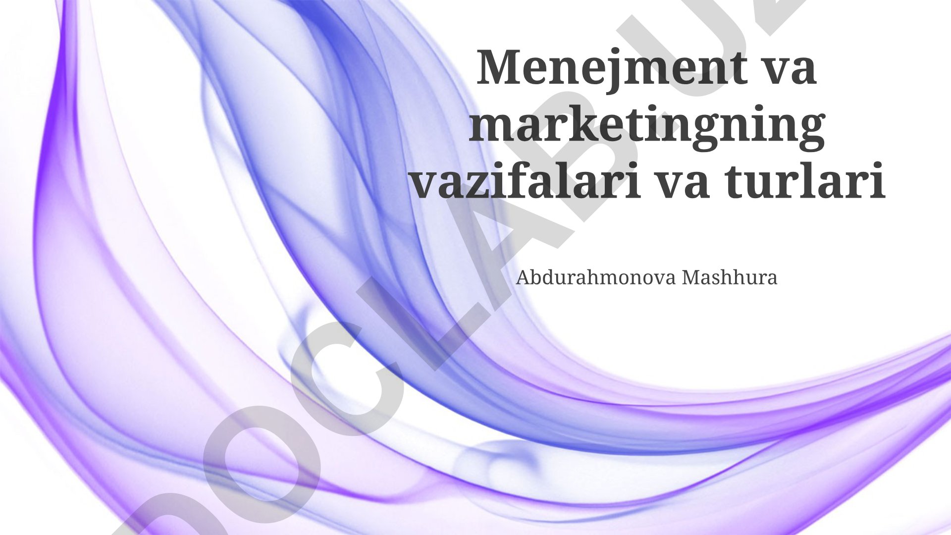 Menejment va marketingning vazifalari va turlari
