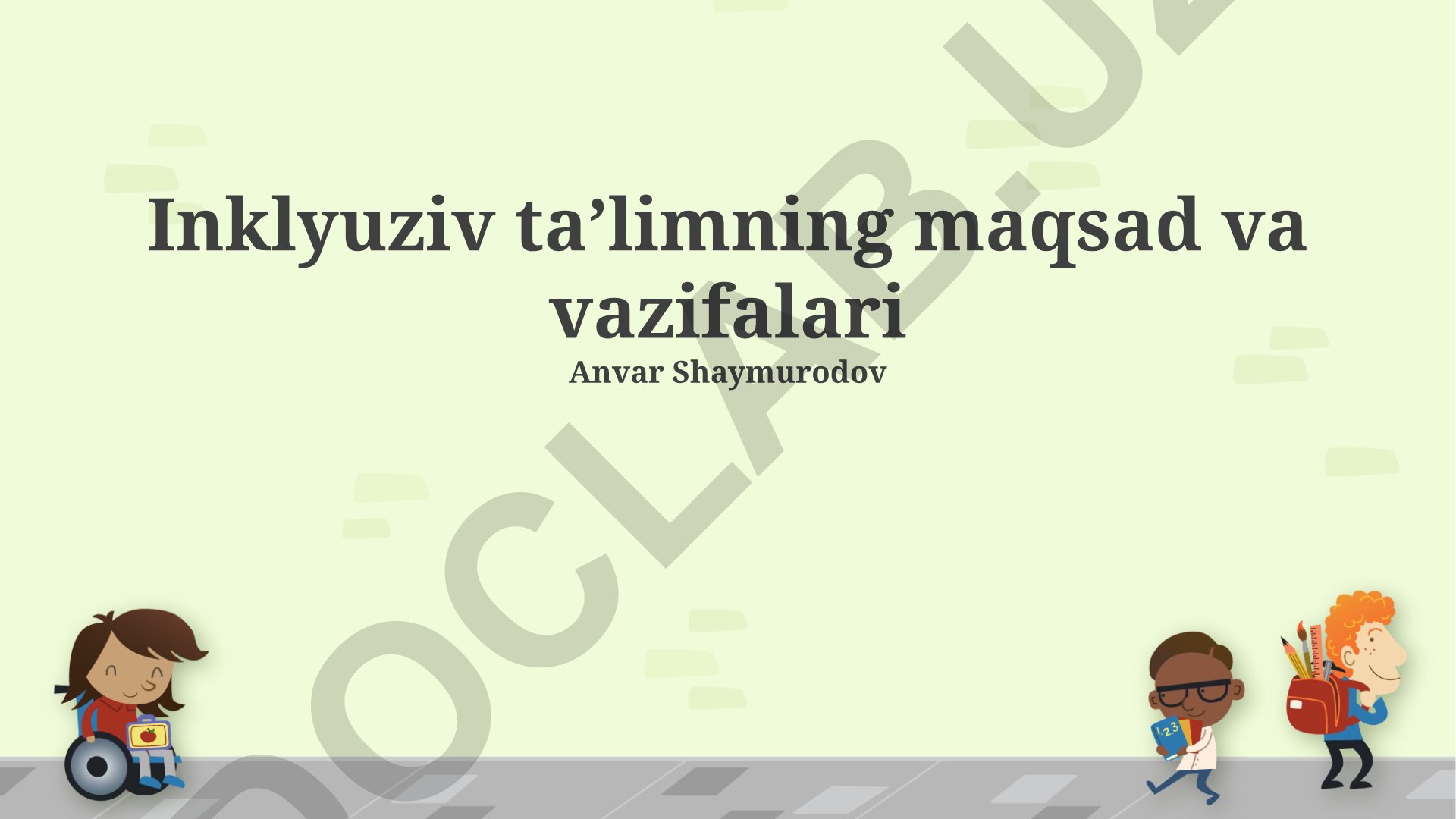 Inklyuziv ta'limning maqsad va vazifalari