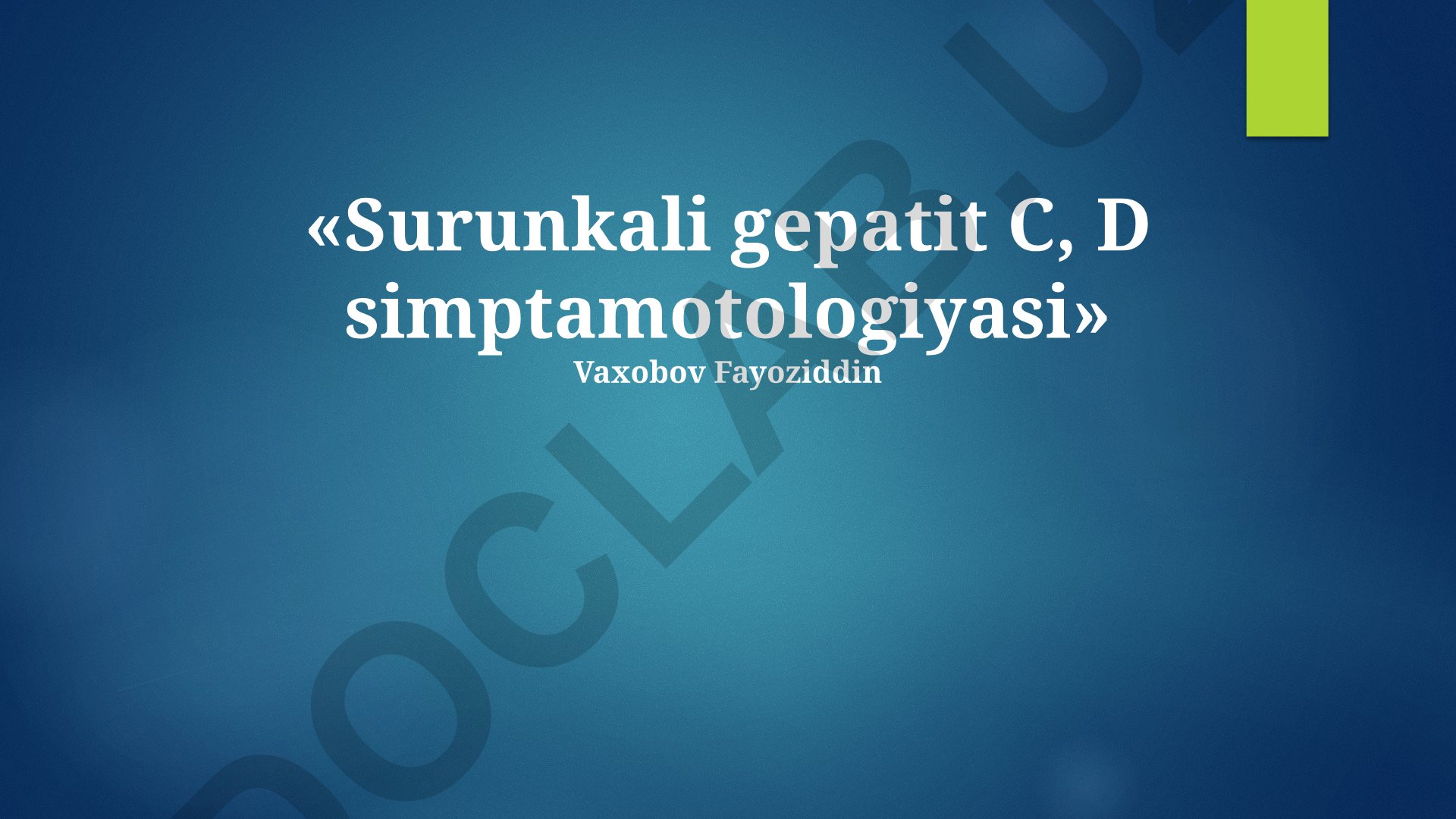 Surunkali gepatit C, D simptamotologiyasi