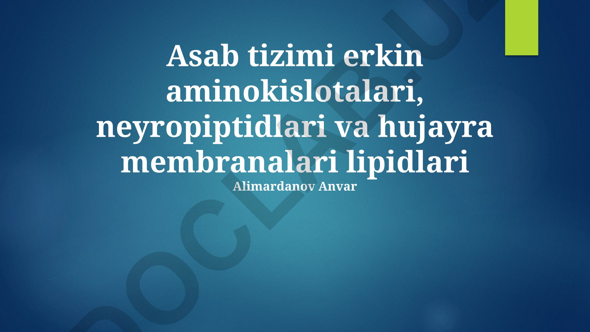 Asab tizimi erkin aminokislotalari, neyropeptidlari va hujayra membranalari lipidlari