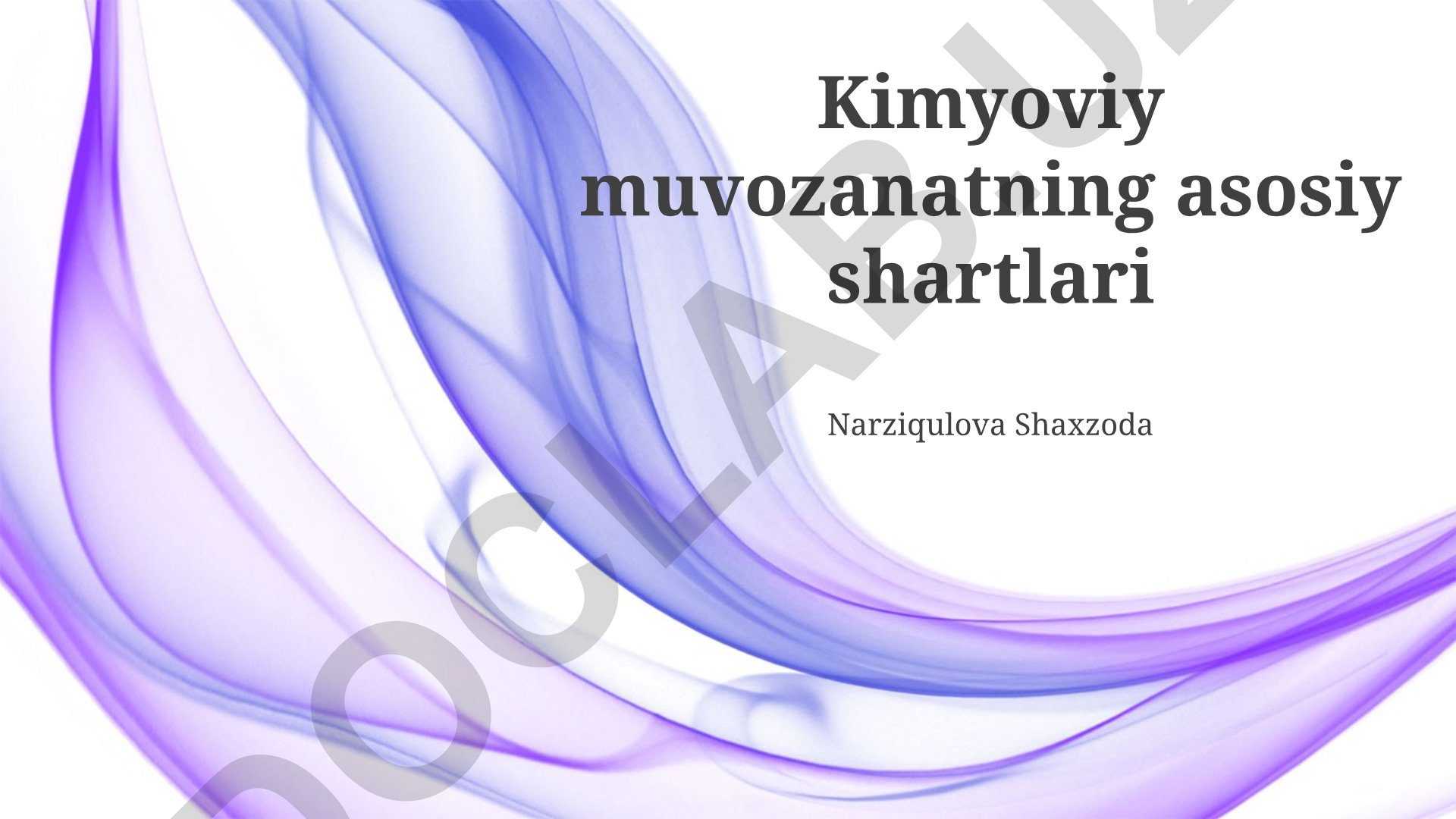 Kimyoviy muvozanatning asosiy shartlari va xususiyatlari