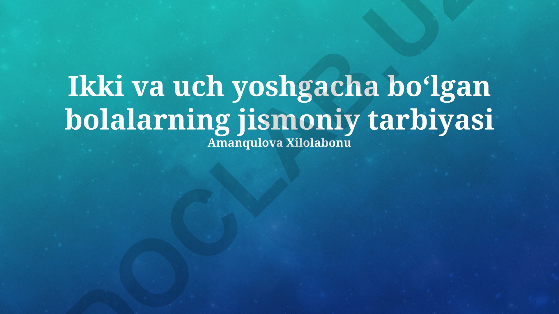 Ikki va uch yoshgacha boʻlgan bolalarning jismoniy tarbiyasi