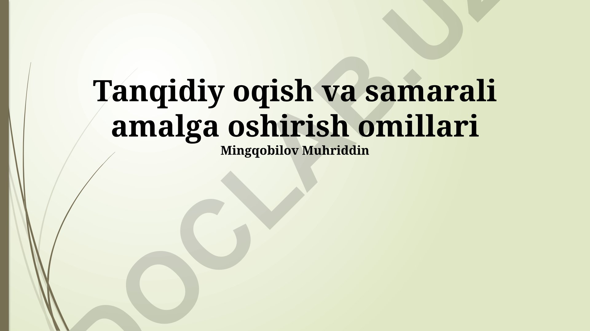 Tanqidiy oqish va samarali amalga oshirish omillari